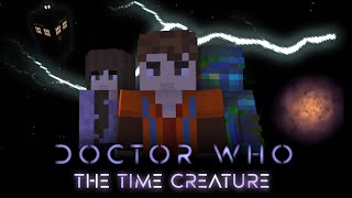 Minecraft Doctor Who | Series 1 Episode 1 | The Time Creature