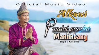 ALKAWI - PANDAI PANDAI MANIMBANG ( Official Music Video )
