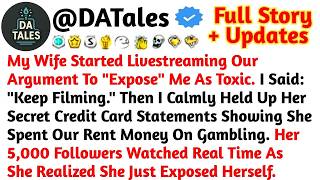 My Wife Started Livestreaming Our Argument To "Expose" Me As Toxic. I Said Keep Film.Reddit Stories