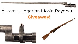 Rare Austro-Hungarian Mosin bayonet GIVEAWAY!