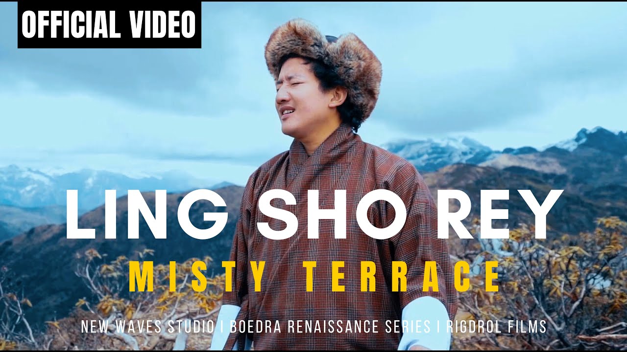 LING SHO REY - Misty Terrace - Official Video - New Bhutanese Song 2020 - Amazing Bhutan