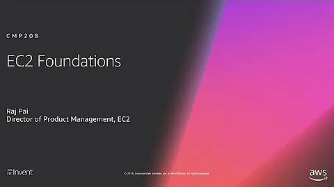 AWS re:Invent 2018: [REPEAT 1] Amazon EC2 Foundations (CMP208-R1)