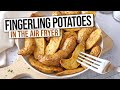 Crispy Air Fryer Fingerling Potatoes [Quick &amp; Easy]