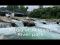 Barbecue Summer Vlog(Akigawara,Tokyo,Japan) バーベキュー夏Vlog 秋川、東京、Japan 2021