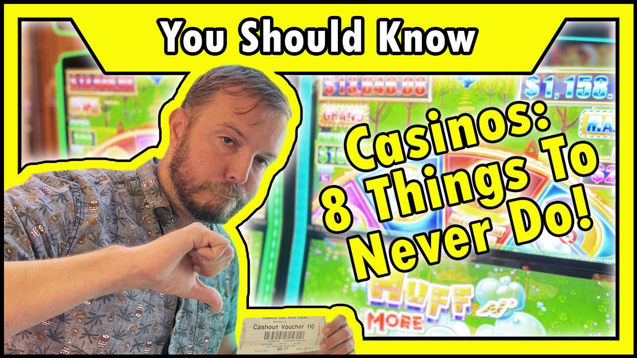 8 Things To Never Do In A Casino!