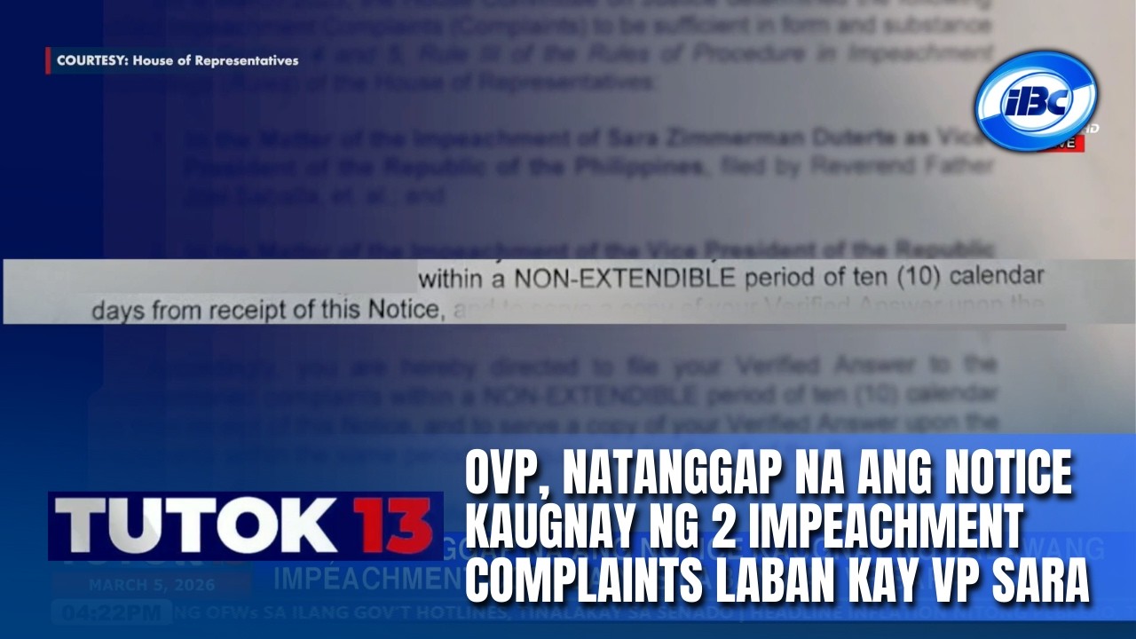 OVP, natanggap na ang notice kaugnay ng 2 impeachment complaints laban kay VP Sara | Tutok 13
