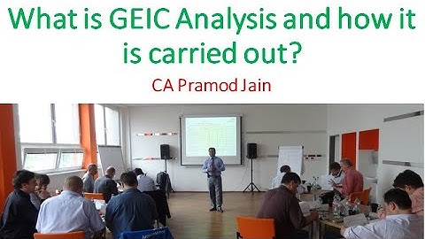 What is GEIC Analysis and how it is carried out? CA Pramod Jain