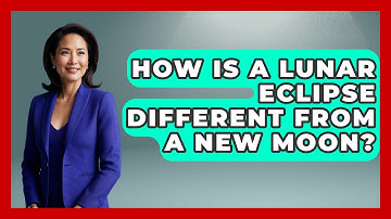 How Is A Lunar Eclipse Different From A New Moon? - Physics Frontier