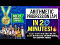 Class 10 Maths Chapter 5: Arithmetic Progression IN 20 MINUTES! 🔥 | NCERT Full Chapter
