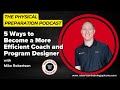 5 Ways to Become a More Efficient Coach and Program Designer