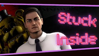 (FNAF/Short) Stuck Inside by @BlackGryph0n @PaperBaggAnim