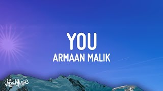 Armaan Malik - You (Lyrics)