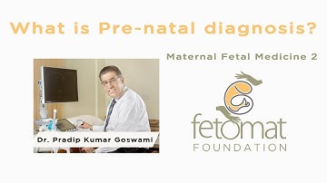 What is Prenatal diagnosis? Maternal Fetal Medicine 2