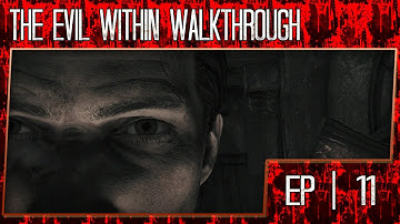 The Evil Within Gameplay Walkthrough - Part 11 (1080p/60fps/No Black Bars) - Featuring Porkins