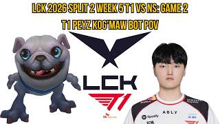LCK 2026 Split 2 Week 5 T1 vs NS: Game 2 | T1 Peyz Kog'Maw Bot POV