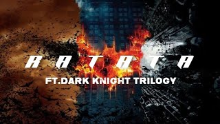 Ratata BGM.ft Dark knight trilogy 🦇