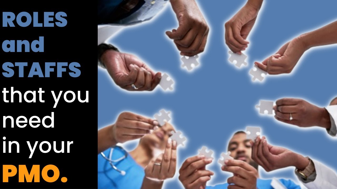 What PMO roles and staff are needed in your PMO?