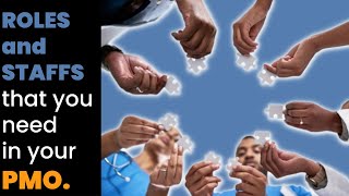 What PMO roles and staff are needed in your PMO?