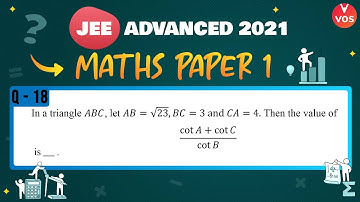 JEE Advanced 2021 Paper 1 Maths Solutions ( Q-18) | JEE Advanced 2021 Solutions | Vedantu