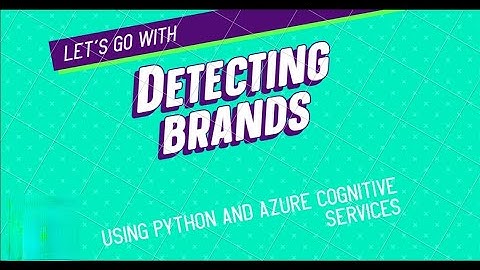 Detecting brands - Azure Cognitive services and python. Computer vision in Python & Azure #3