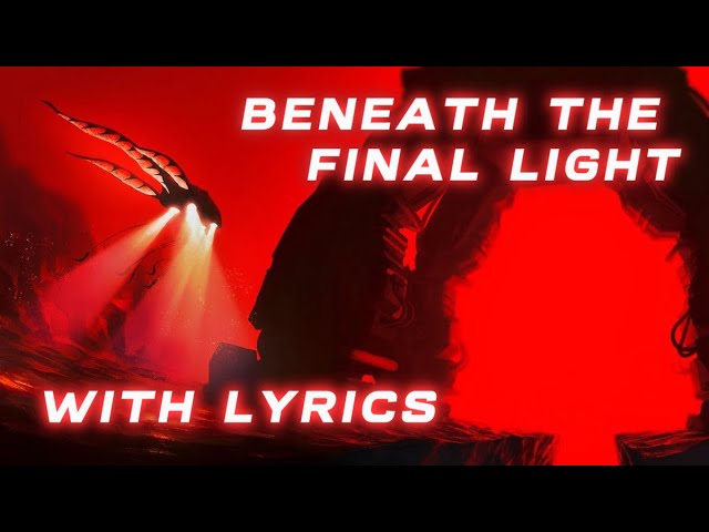 BENEATH THE FINAL LIGHT WITH LYRICS | PRESSURE OST