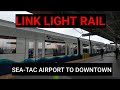 Seattle Link Light Rail - From Sea-Tac Airport to Downtown Seattle