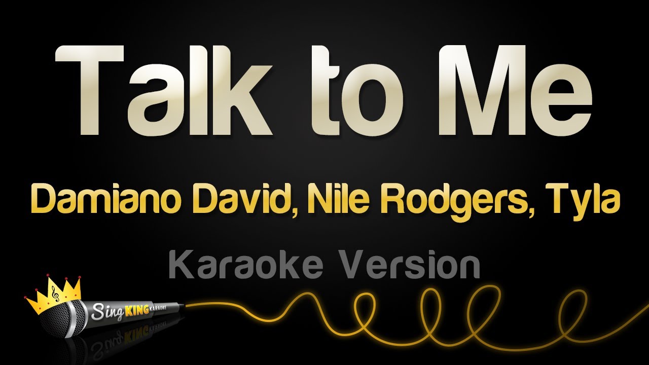 Damiano David, Nile Rodgers, Tyla - Talk to Me (Karaoke Version)