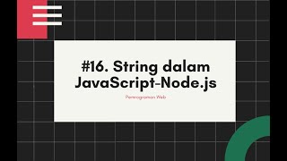 #16. String dalam JavaScript-Node.js