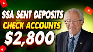 SSA Sent Deposits! Check Your Accounts For $2,800 Deposits Social Security SSI SSDI VA Seniors!