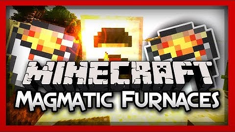 MineCraft LAVA FURNACES! (Magmatic Furnaces Mod Showcase)