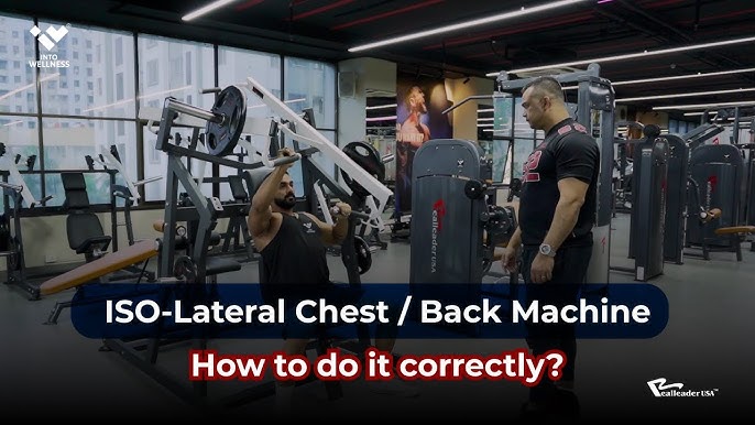 Properly Use The Iso-lateral Chest/back 2024