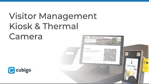 Cubigo | Visitor Management Kiosk & Thermal Camera