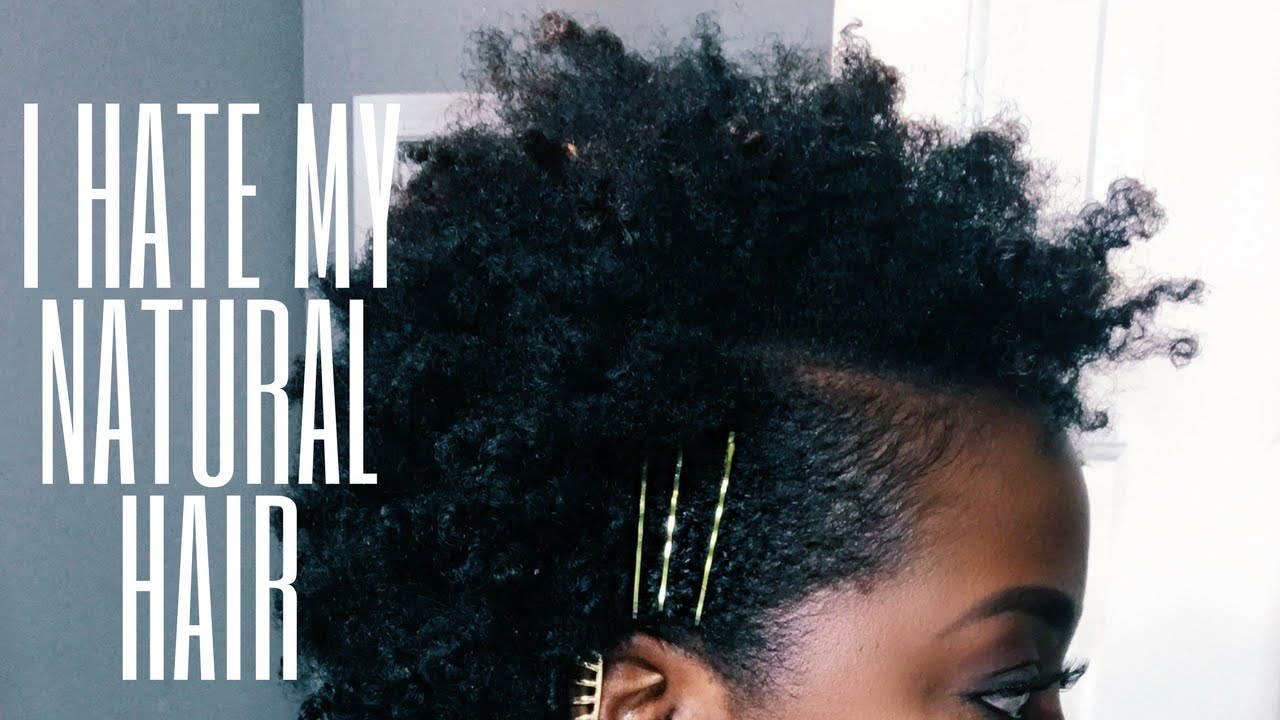 I Hate My Natural Hair Bout Sick Of This Sh t YouTube