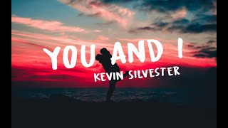 Vignette de la vidéo "Kevin Silvester - You and I (feat. Julie Zorrilla & KATU) (Lyrics)"