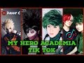My Hero Academia Tik Tok Compilation Part 6