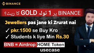 1 Tola Gold on Binance = ? | PAXG Price in PKR + FREE HOME Token Airdrop via BNB