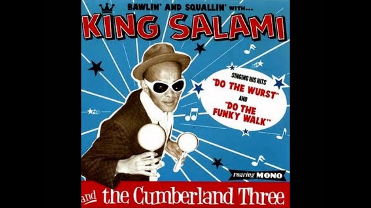 Watch King Salami & the Cumberland 3 Do the Wurst on YouTube Watch King Salami & the Cumberland 3 Do the Wurst on YouTube