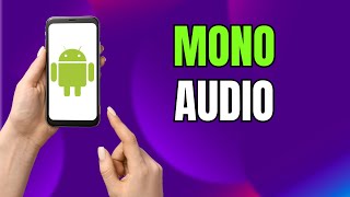 Celebrity How to Enable or Disable Mono Audio on Android & Samsung Galaxy (2026) Wealth