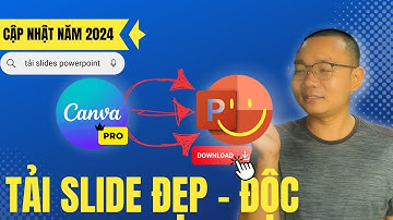 Cách tải miễn phí Slide Powerpoint đẹp và độc đáo (chi tiết) - Template CANVA miễn phí.