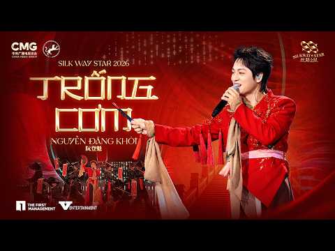 ĐĂNG KHÔI 阮登魁 | EP2 - TRỐNG CƠM - SILK WAY STAR 2026