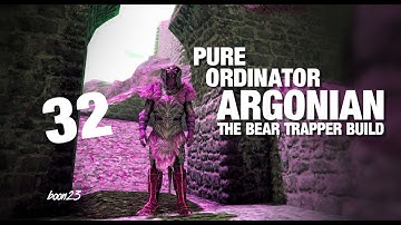 Skyrim Pure Ordinator Argonian Bear Trapper Build, Part 32