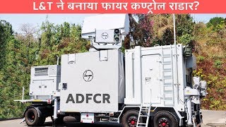 L&t made ad fire control radar but who ...