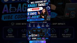 Everyone Gets Kaggle Swags ? 5 Days AI Agent Intensive course google x kaggle #shorts #ytshorts