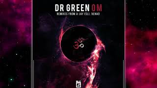 Dr Green - Om (A Jay SLs Dark Dub) [SLC 6 Music]