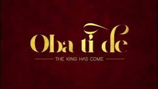 CalledOut Music - Oba Ti De [Official Audio]