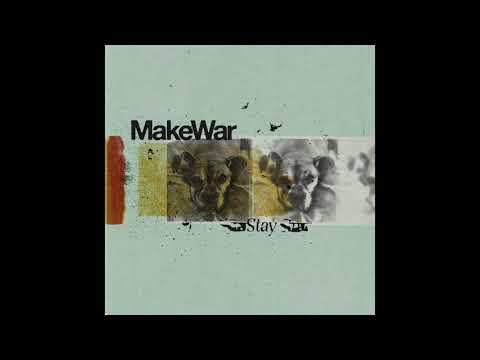 MakeWar - Stay (Official Audio)