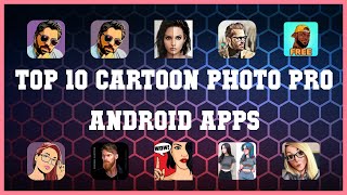 Top 10 Cartoon Photo PRO Android App | Review screenshot 1