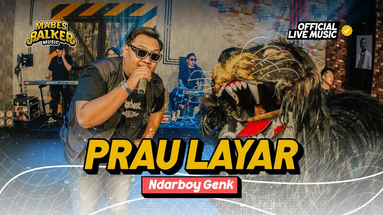 PRAU LAYAR - NDARBOY GENK (Official Live Music) PRAU LAYAR - NDARBOY GENK (Official Live Music)