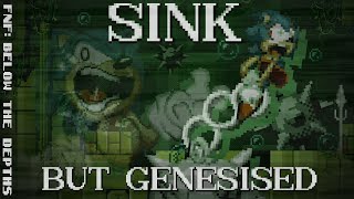 FNF: Below the depths  Sink but Genesised