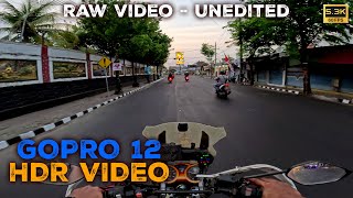 TEST HDR GOPRO 12 Sore Hari RAW VIDEO UNEDITED 5.3K 30FPS